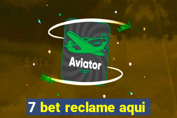 7 bet reclame aqui